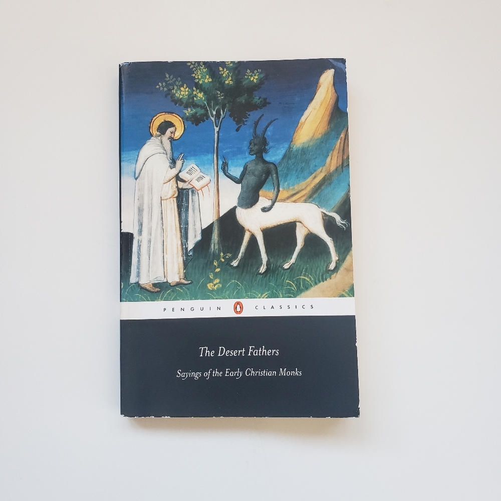 The Desert Fathers: Sayings of the Early Christian Monks